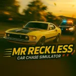 Play Game Mr Reckless: Car Chase Simulator now !